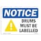 Signmission OSHA Notice, 5" Height, NOTICE Drums Must Be Labeled Sign, 7" X 5", Landscape OS-NS-D-57-L-15537 - alternate 1